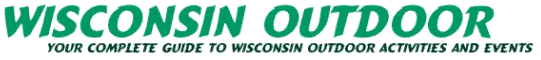      Wisconsin Outdoor is your complete guide to Wisconsin resorts, activities, events, hunting, fishing, camping and much more.